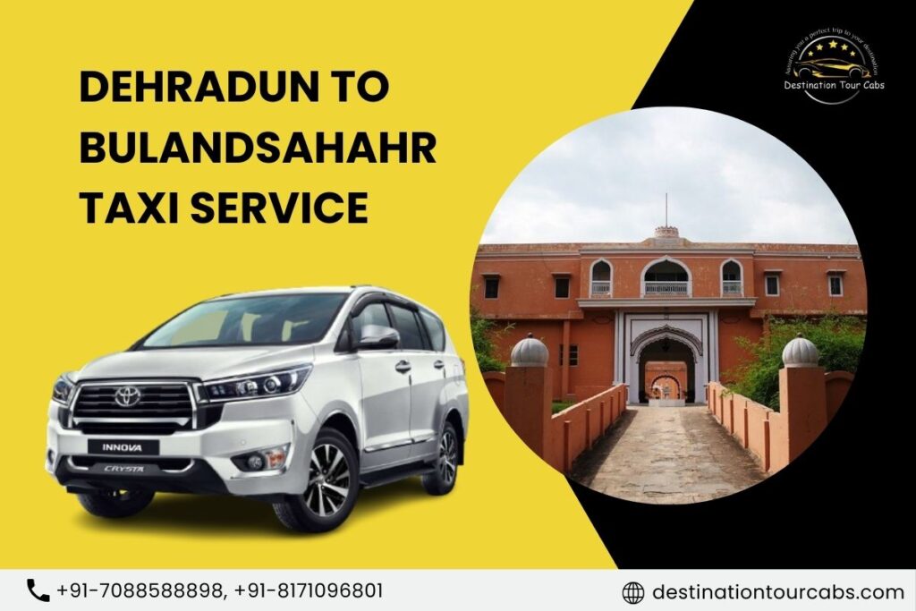 Dehradun to Bulandsahahr Taxi Service