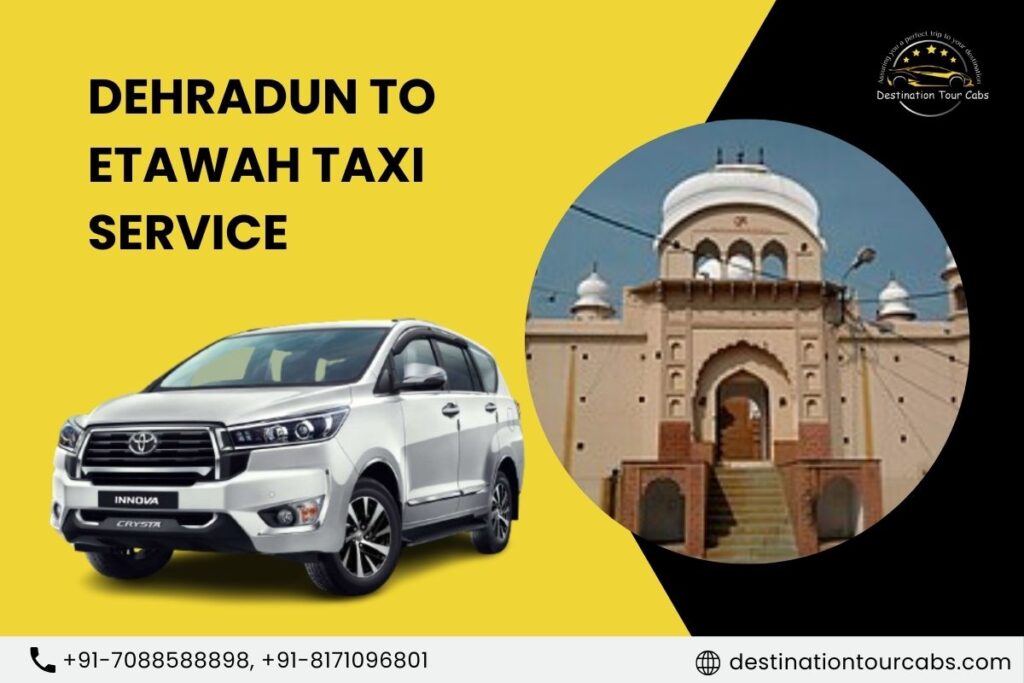Dehradun to Etawah Taxi Service