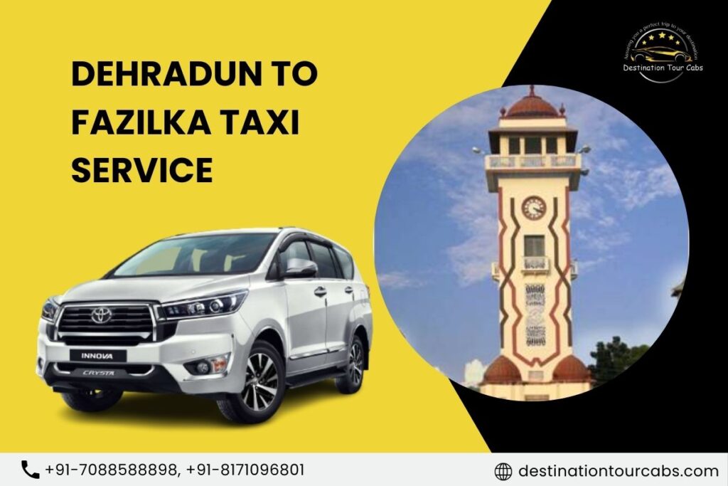 Dehradun to Fazilka Taxi Service