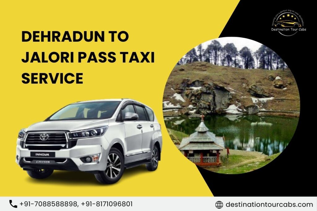 Dehradun to Jalori Pass Taxi Service