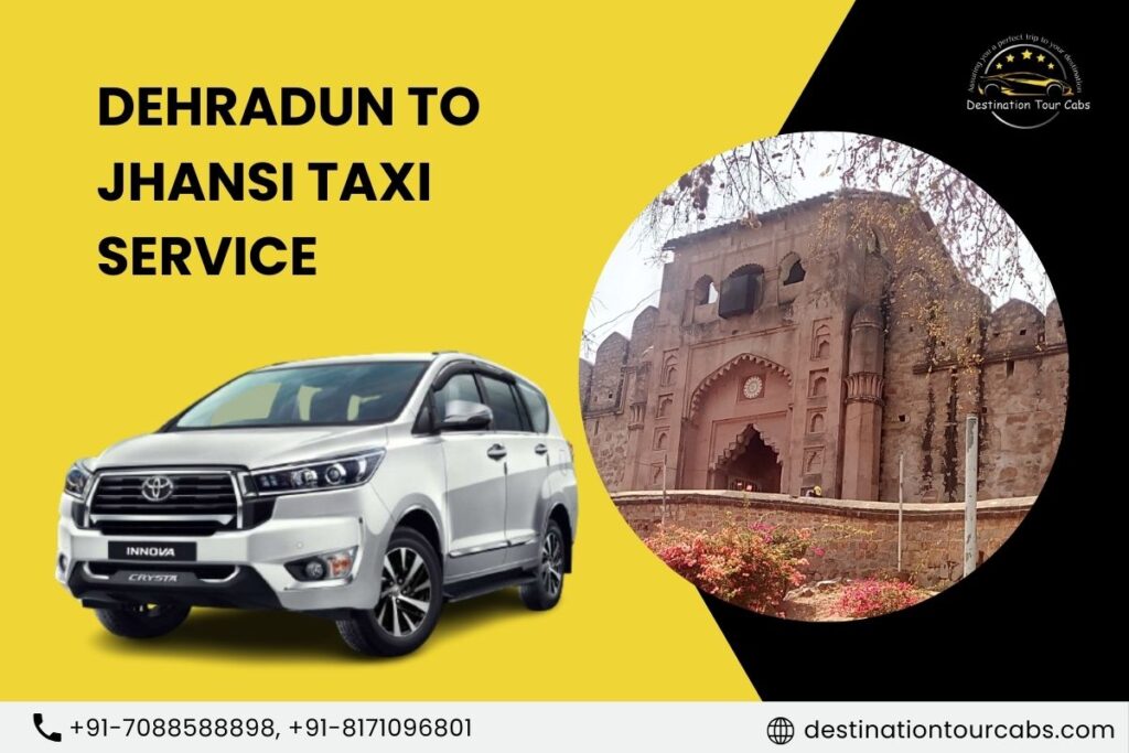 Dehradun to Jhansi Taxi Service
