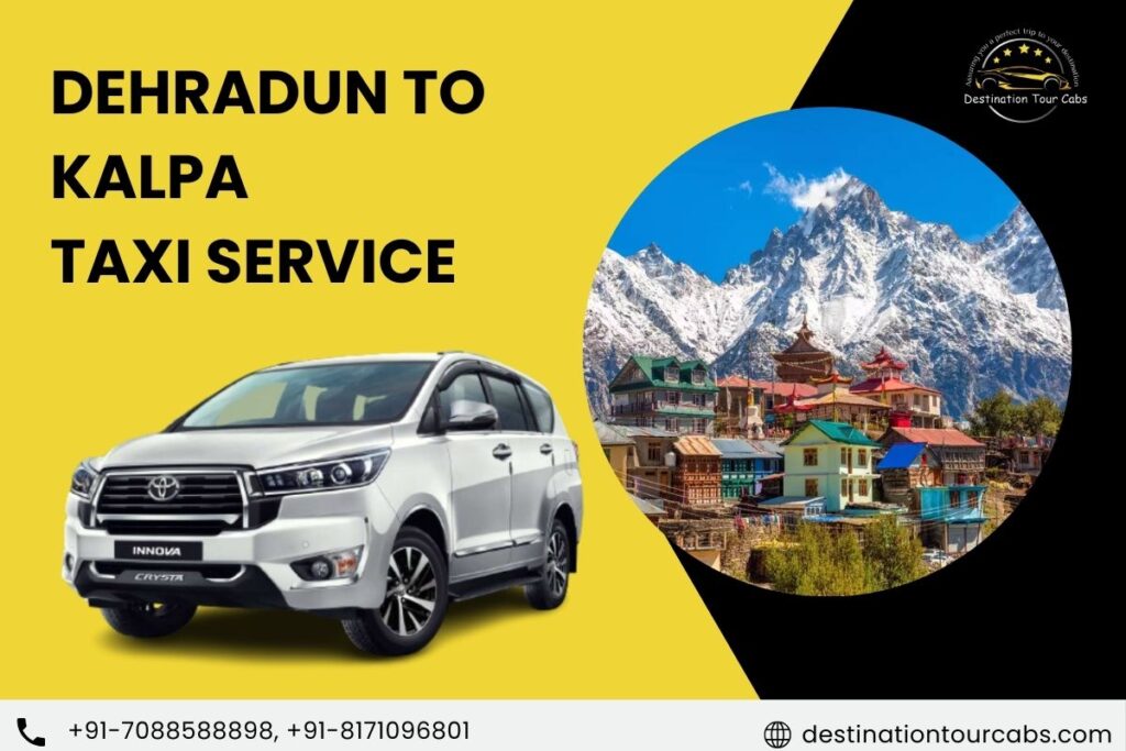 Dehradun to Kalpa Taxi Service