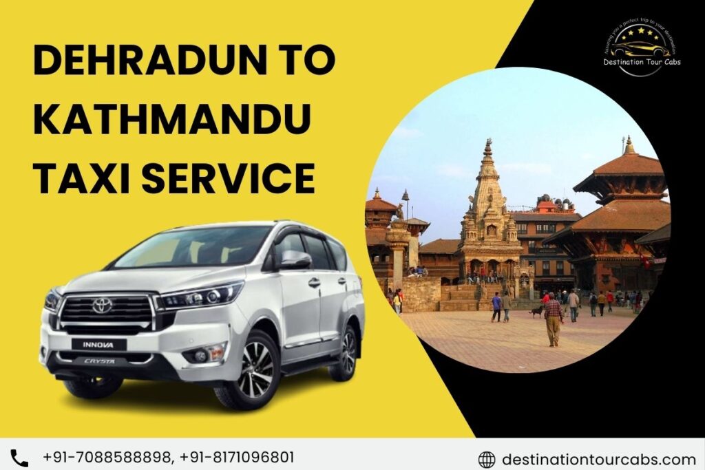 Dehradun to Kathmandu Taxi Service