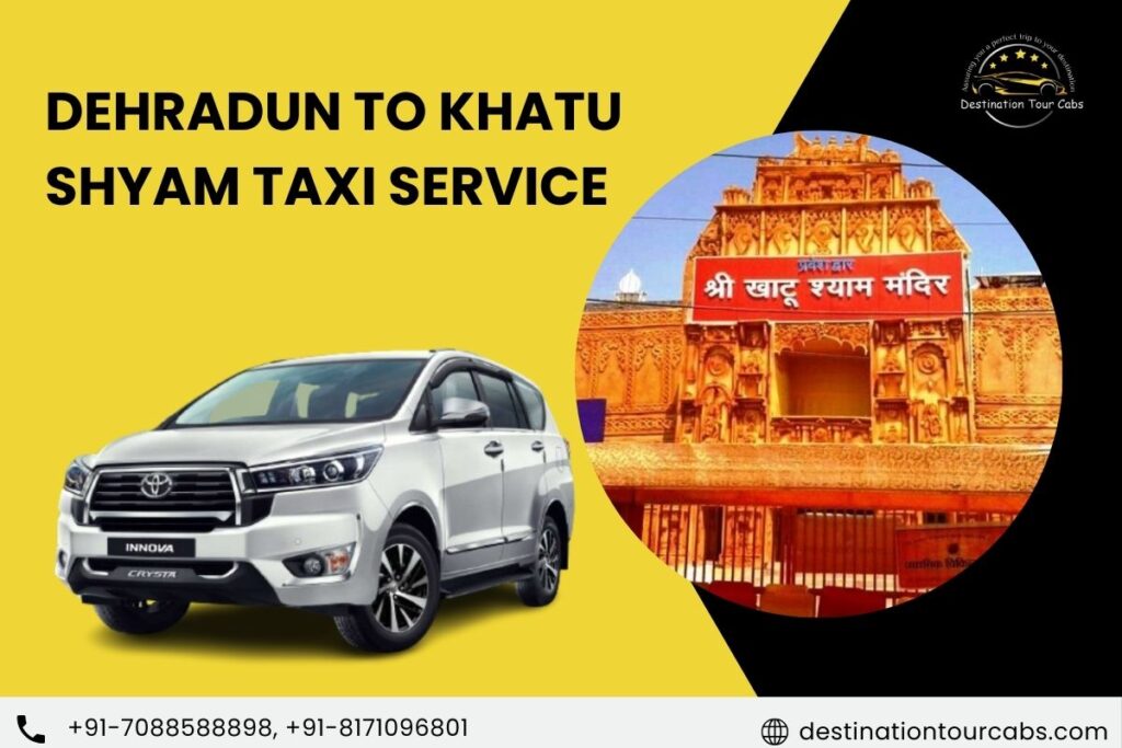 Dehradun to Khatu Shyam Taxi Service