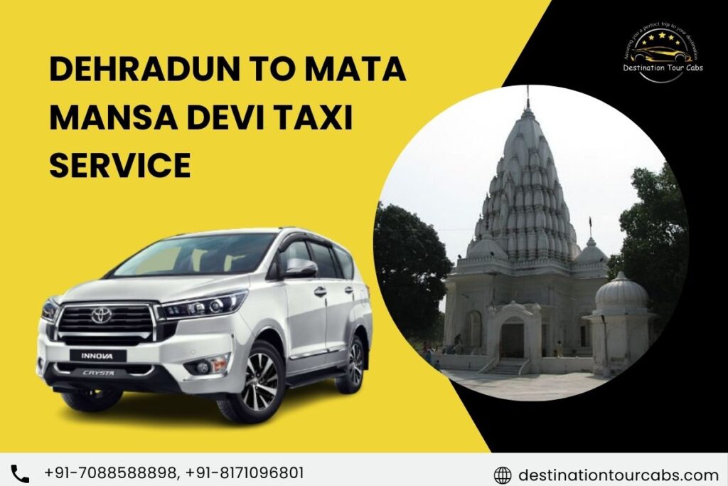 Dehradun to Mata Mansa Devi Taxi Service