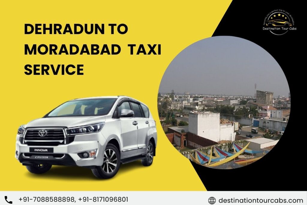 Dehradun to Moradabad Taxi Service