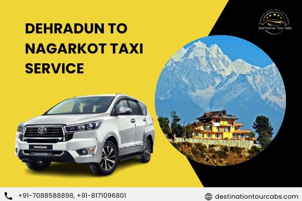 Dehradun to Nagarkot Taxi Service