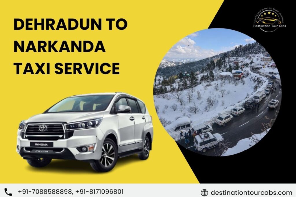 Dehradun to Narkanda Taxi Service