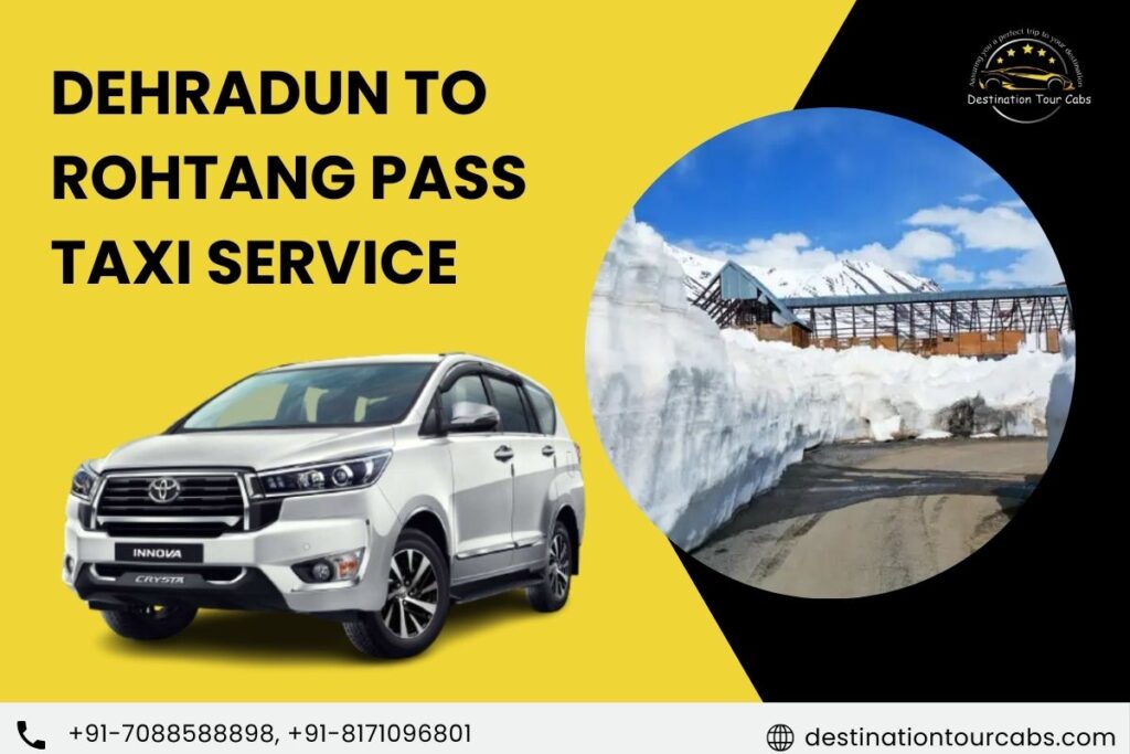 Dehradun to Rohtang Pass Taxi Service