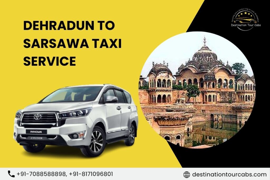 Dehradun to Sarsawa Taxi Service