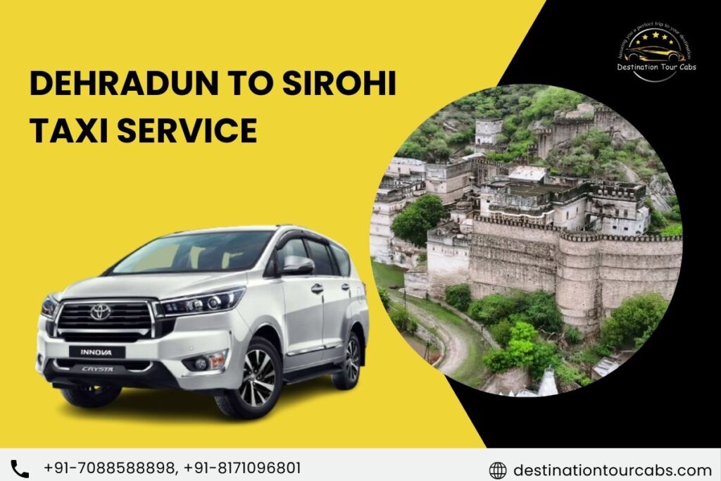 Dehradun to Sirohi Taxi Service