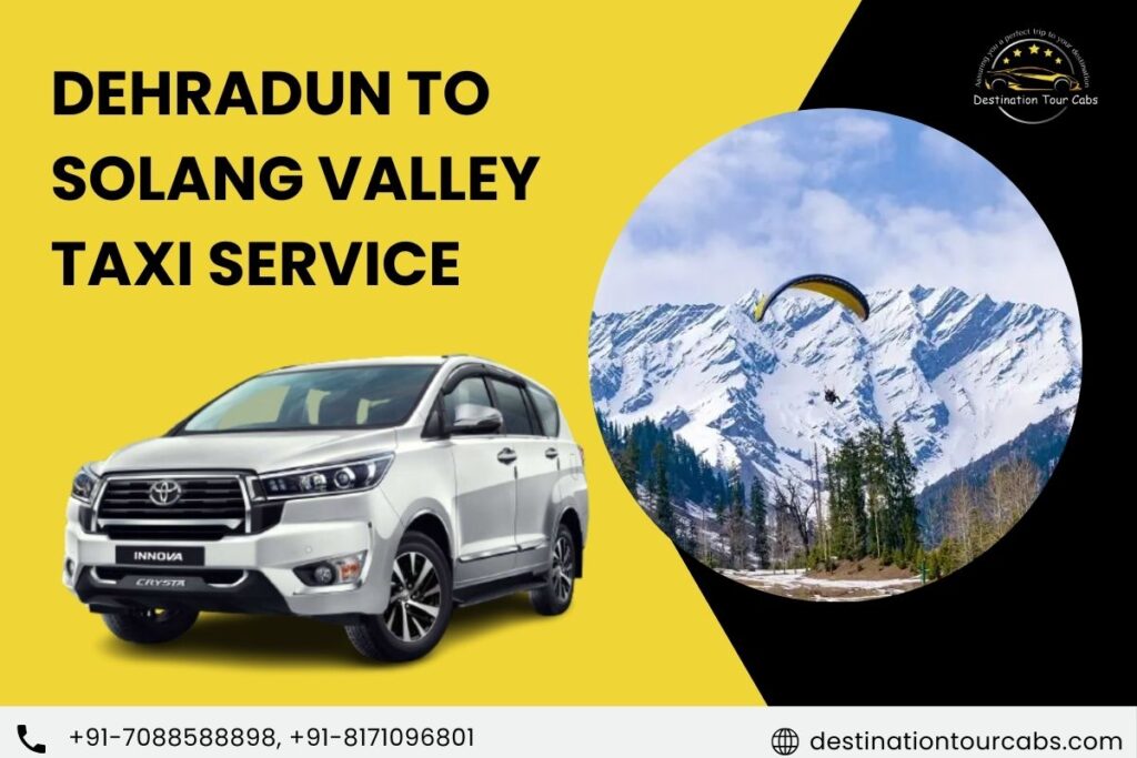 Dehradun to Solang Valley Taxi Service