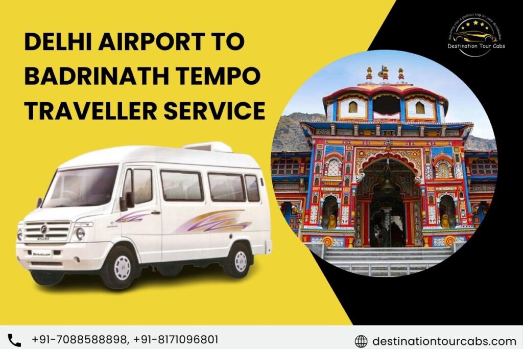 Delhi Airport to Badrinath Tempo Traveller