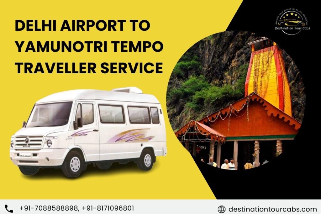 Delhi Airport to Yamunotri Tempo Traveller Service