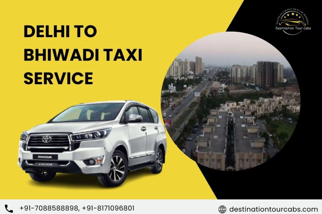 Delhi to Bhiwadi Taxi Service