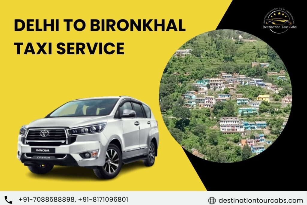 Delhi to Bironkhal Taxi Service