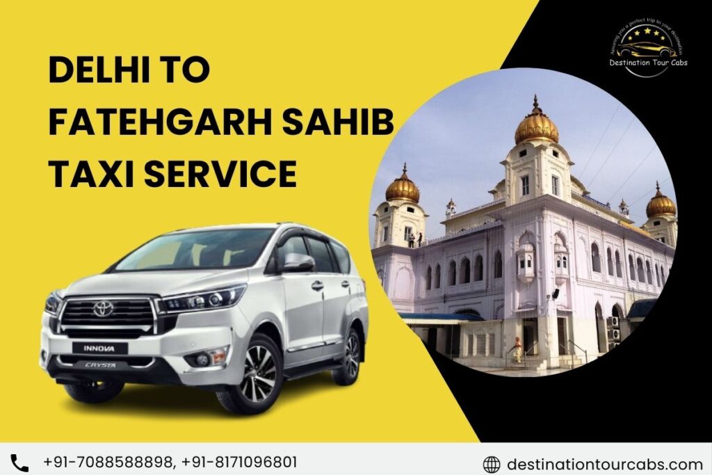 Delhi to Fatehgarh Sahib Taxi Service