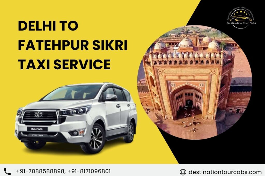 Delhi to Fatehpur Sikri Taxi Service