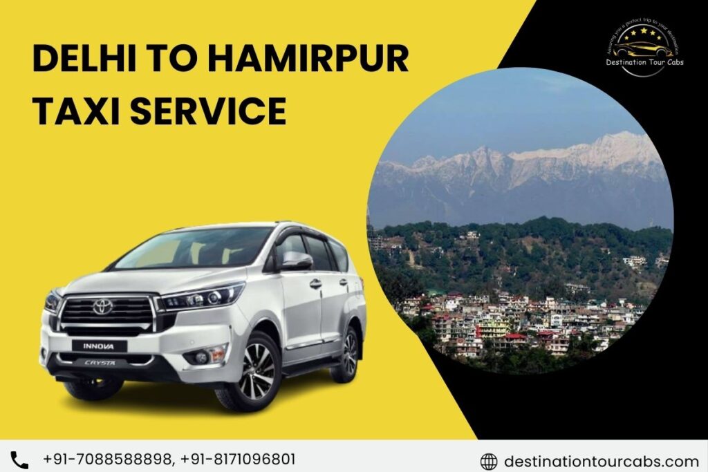 Delhi to Hamirpur Taxi Service