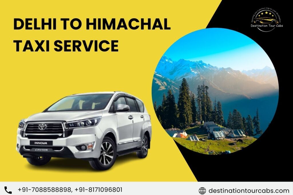 Delhi to Himachal Taxi Service