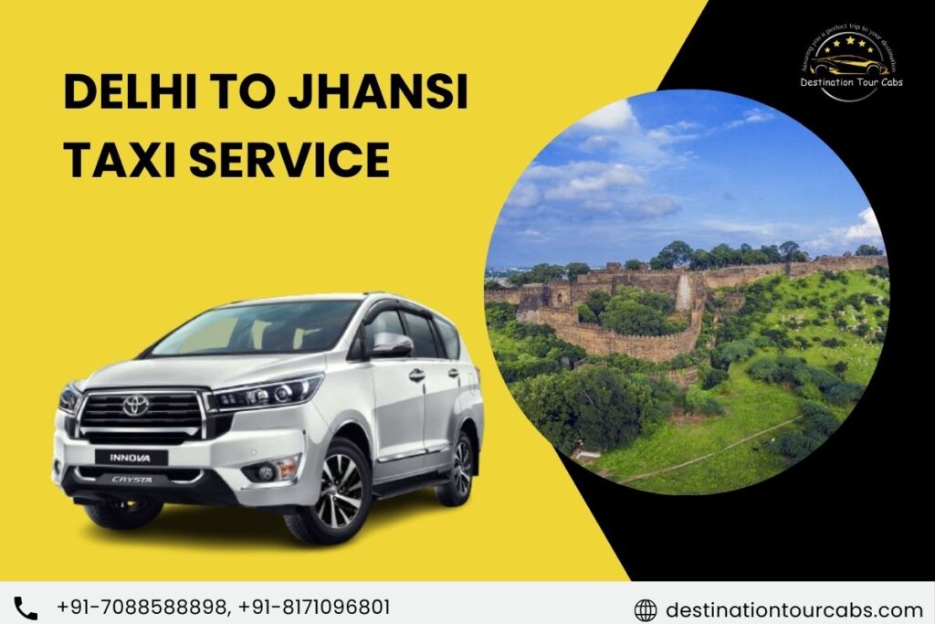 Delhi to Jhansi Taxi Service