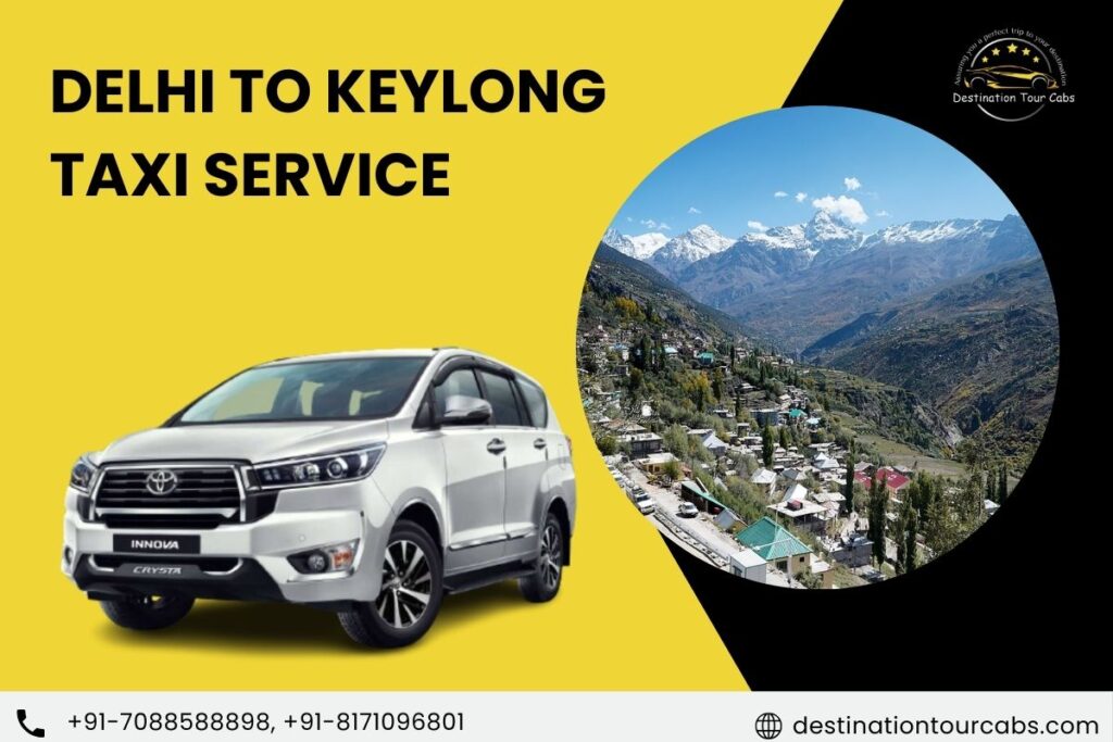 Delhi to Keylong Taxi Service