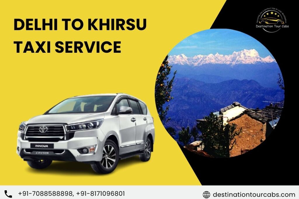 Delhi to Khirsu Taxi Service