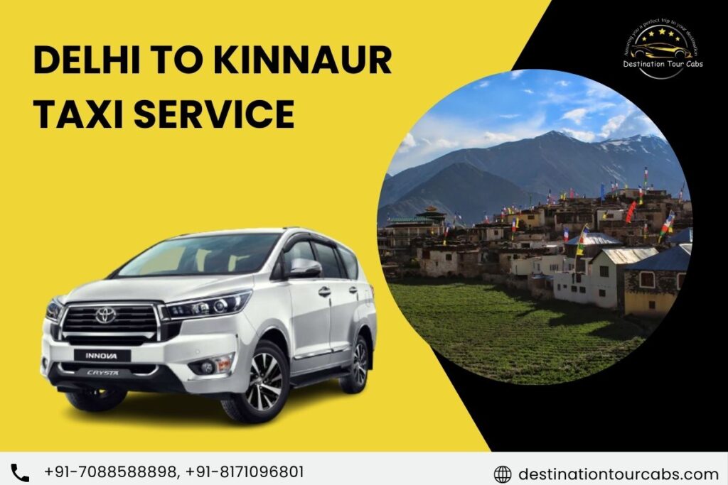 Delhi to Kinnaur Taxi Service