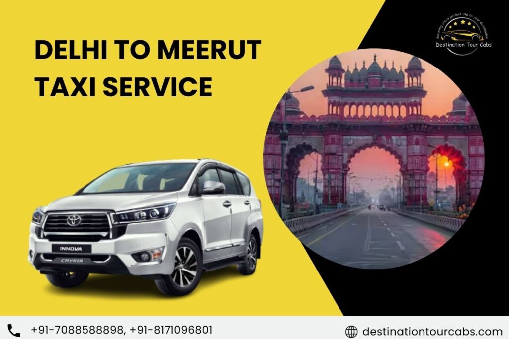 Delhi to Meerut Taxi Service