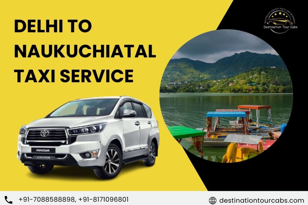 Delhi to Naukuchiatal Taxi Service