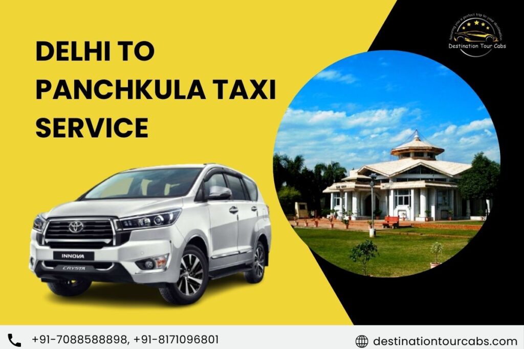 Delhi to Panchkula Taxi Service