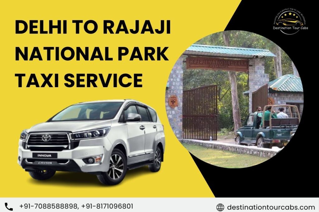 Delhi to Rajaji National Park Taxi Service