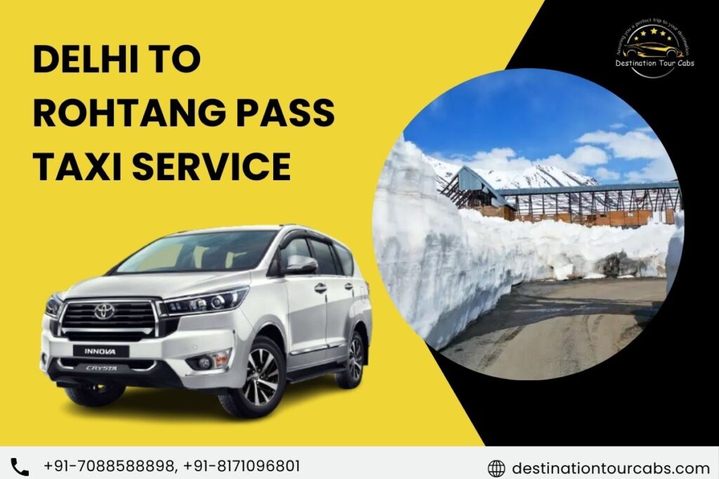 Delhi to Rohtang Pass Taxi Service