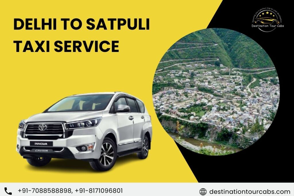 Delhi to Satpuli Taxi Service