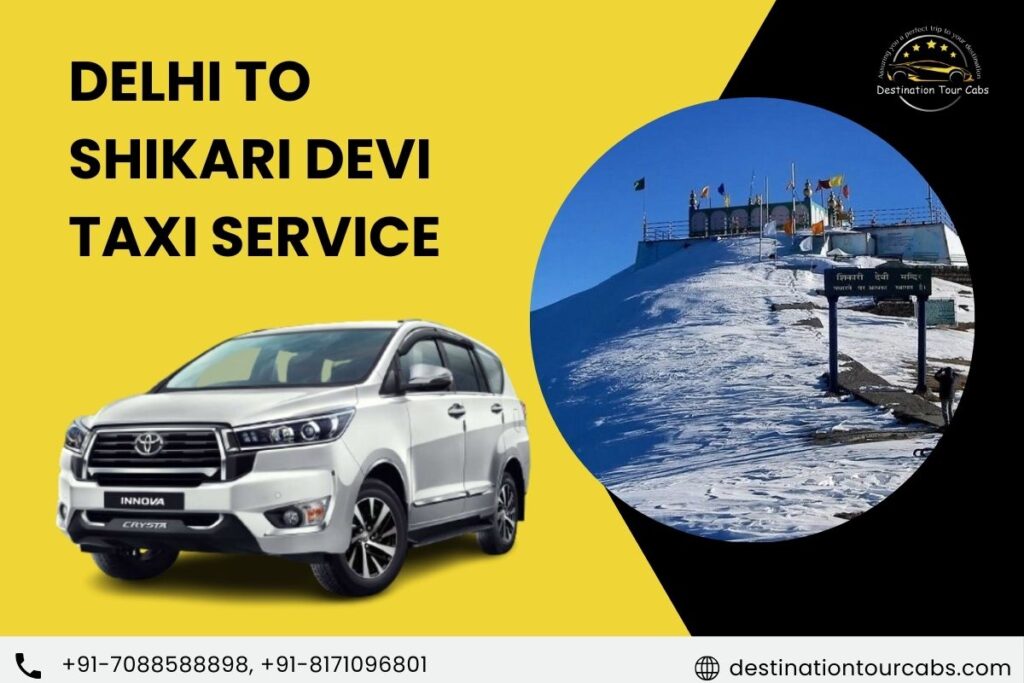 Delhi to Shikari Devi Taxi Service