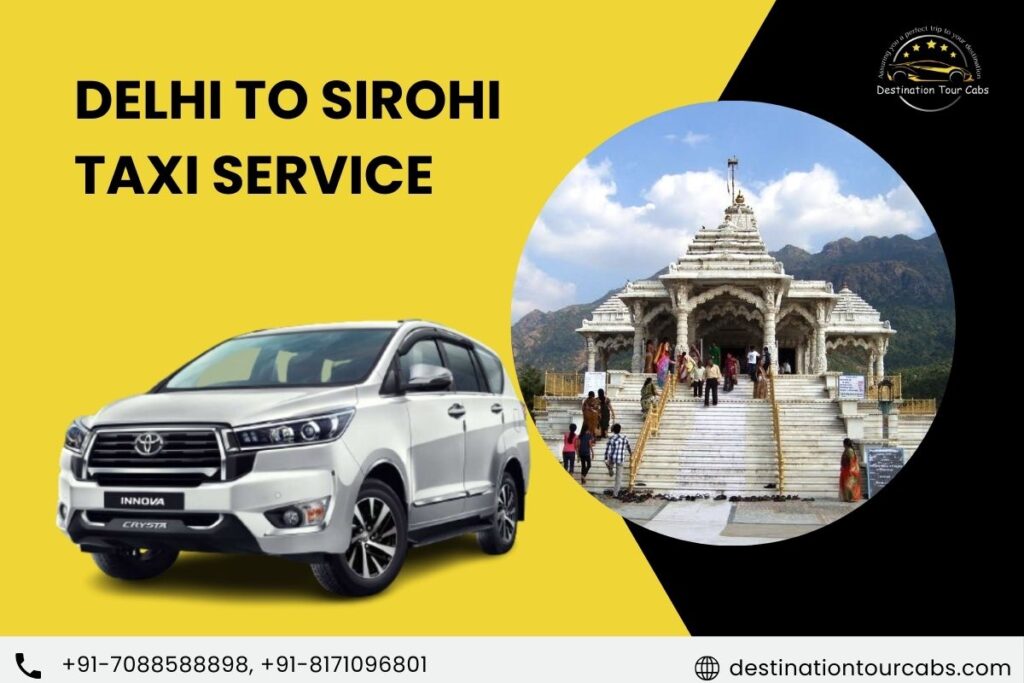 Delhi to Sirohi Taxi Service