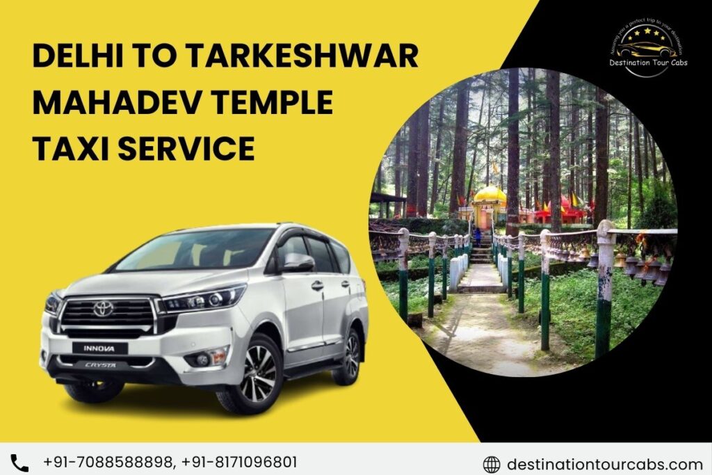 Delhi to Tarkeshwar Mahadev Temple Taxi Service