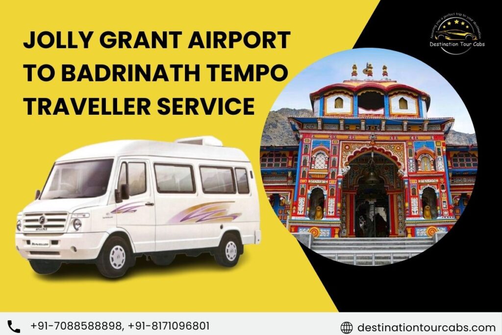 Jolly Grant Airport to Badrinath Tempo Traveller Service
