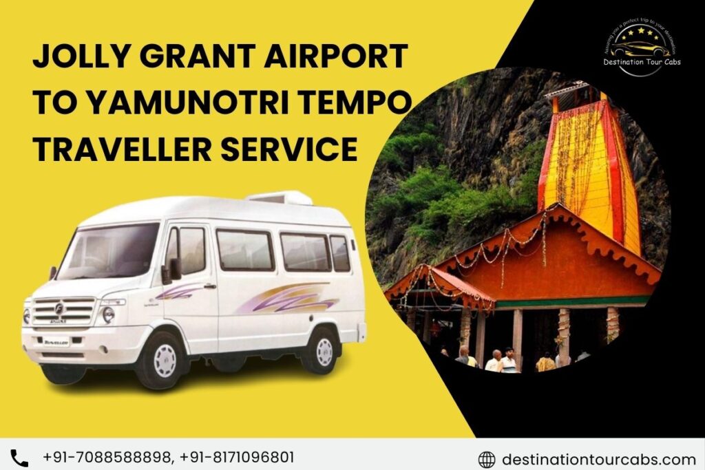 Jolly Grant Airport to Yamunotri Tempo Traveller Service