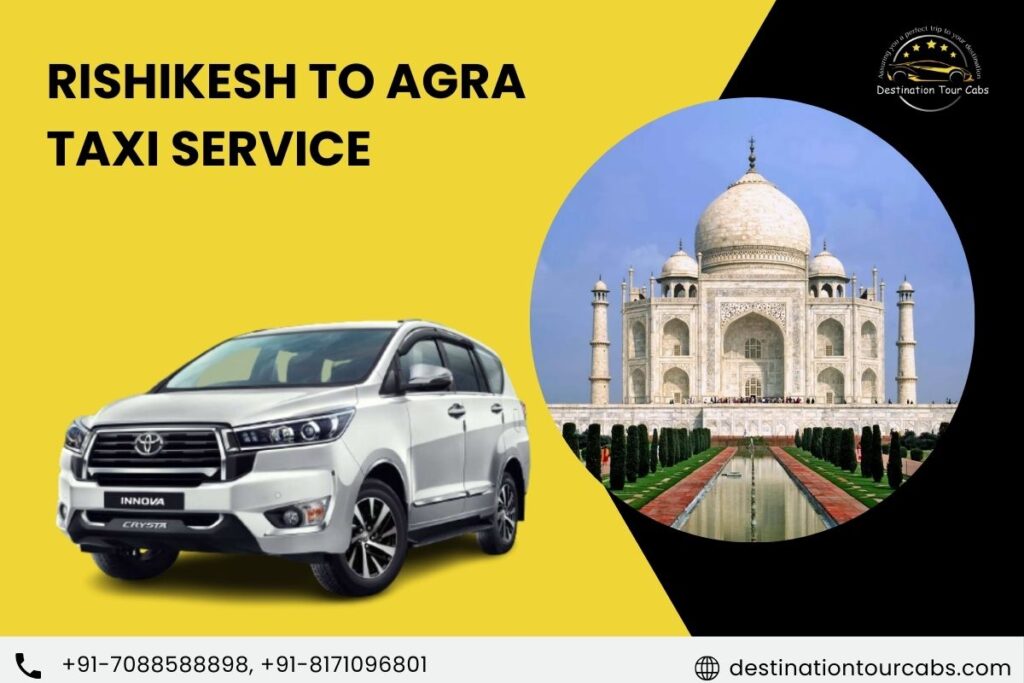 Rishikesh to Agra Taxi Service