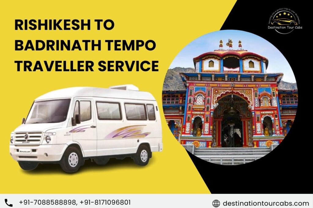 Rishikesh to Badrinath Tempo Traveller Service