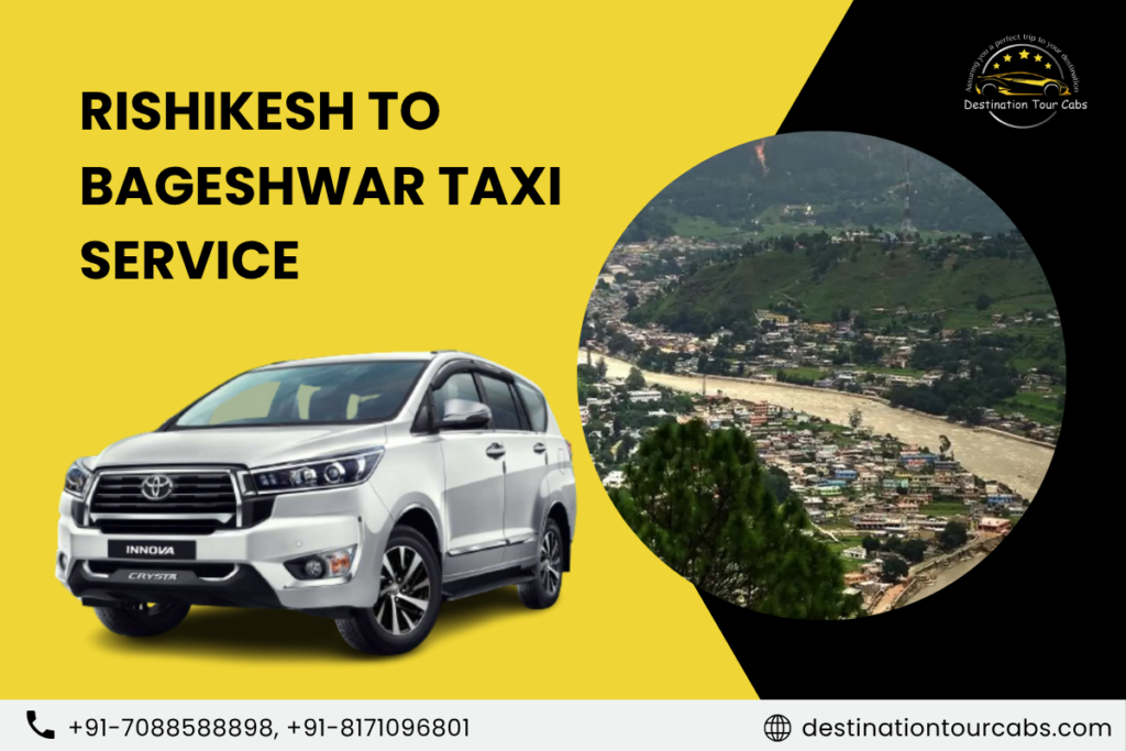 Rishikesh to Bageshwar Taxi Service