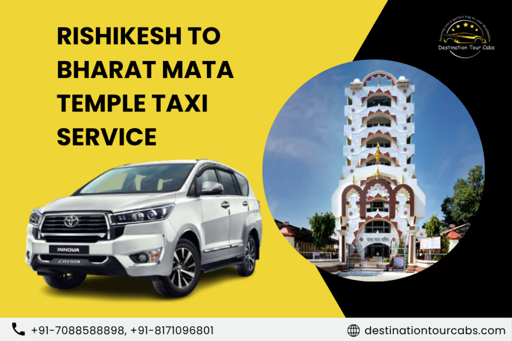 Rishikesh to Bharat Mata Temple Taxi Service