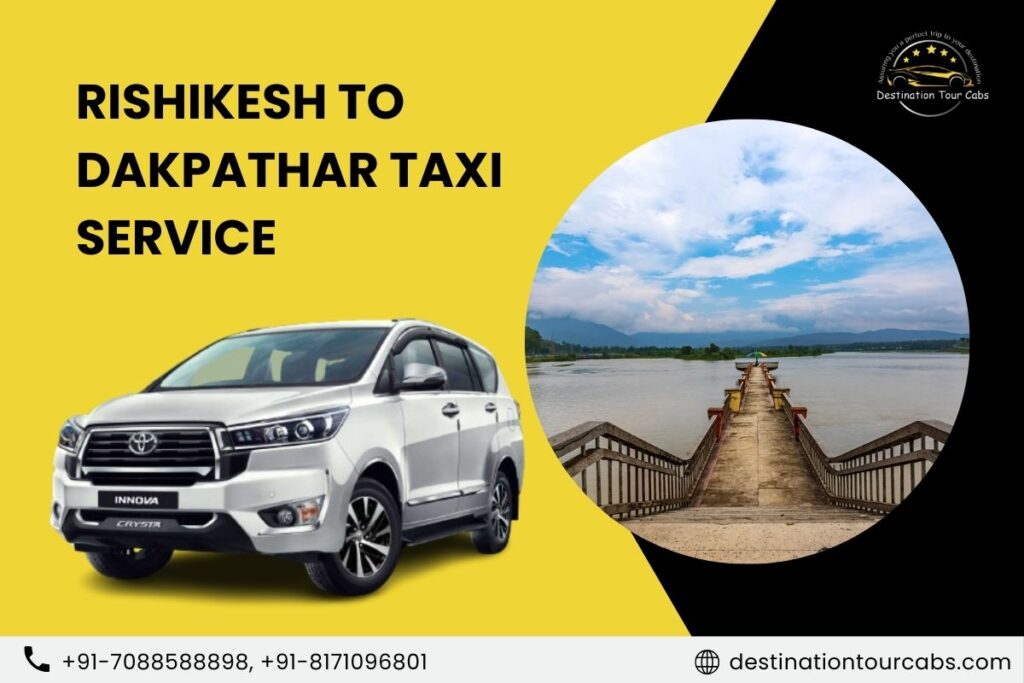 Rishikesh to Dakpathar Taxi Service