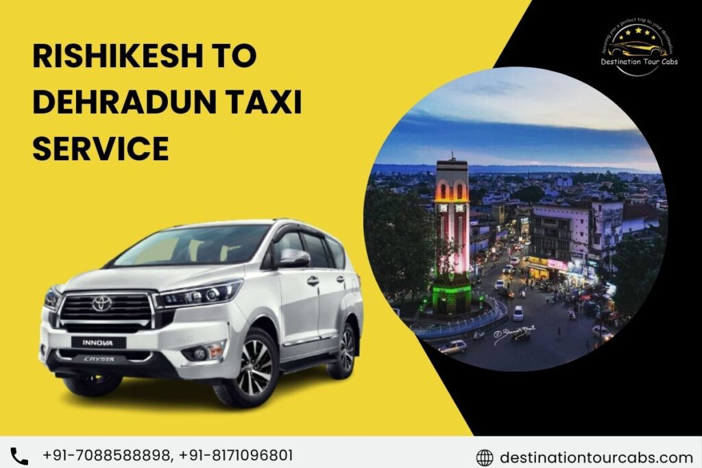 Rishikesh to Dehradun Taxi Service