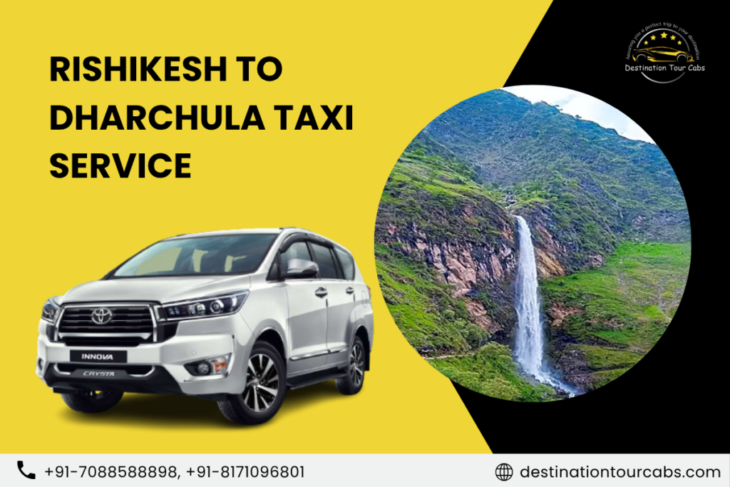 Rishikesh to Dharchula Taxi Service