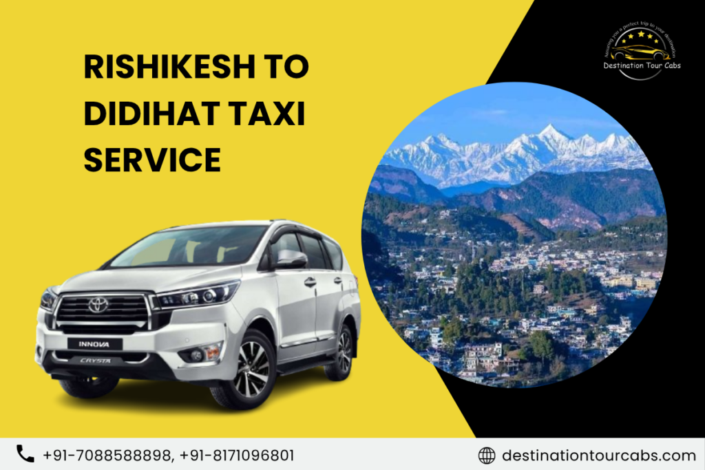 Rishikesh to Didihat Taxi Service