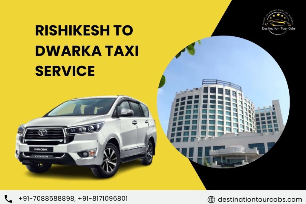 Rishikesh to Dwarka Taxi Service