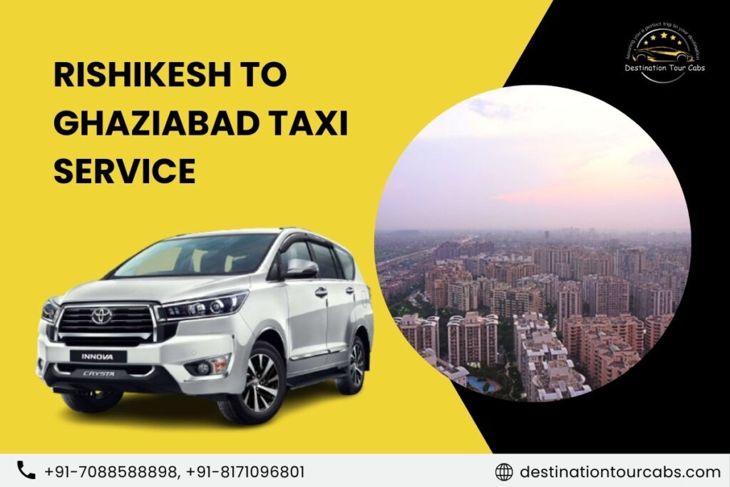 Rishikesh to Ghaziabad Taxi Service