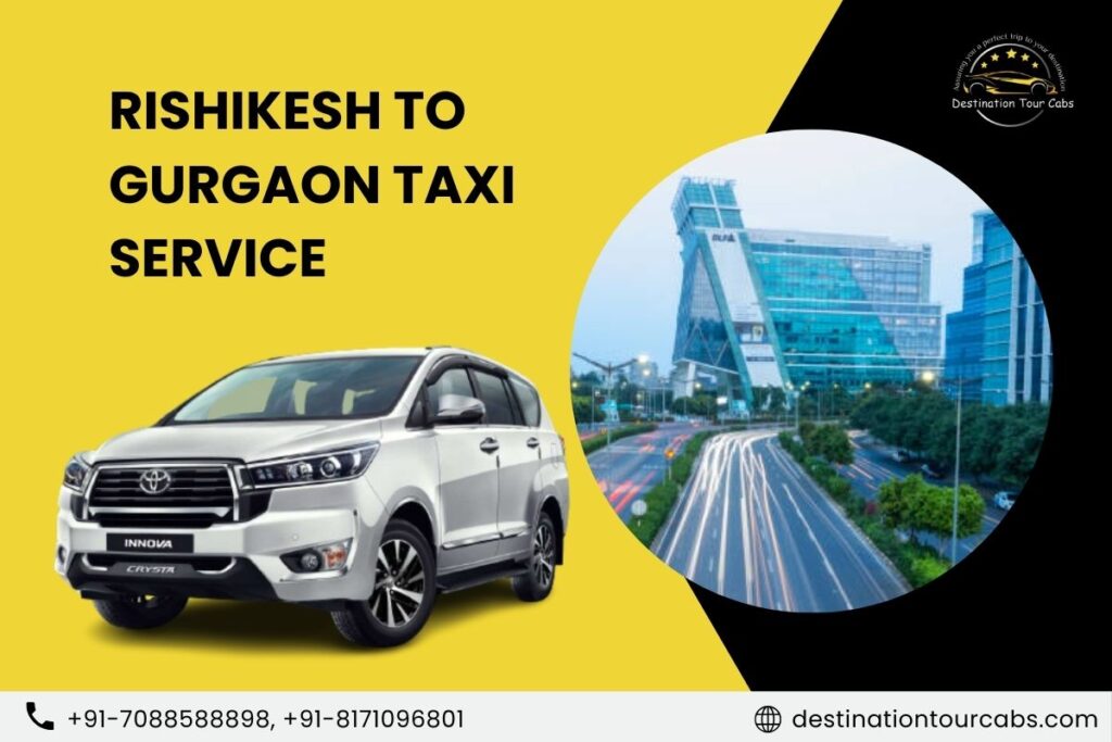 Rishikesh to Gurgaon Taxi Service